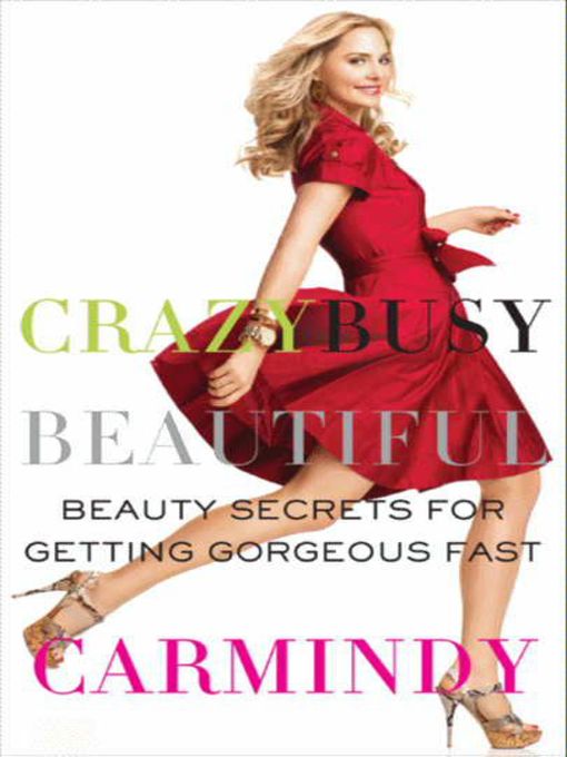 Title details for Crazy Busy Beautiful by Carmindy - Available